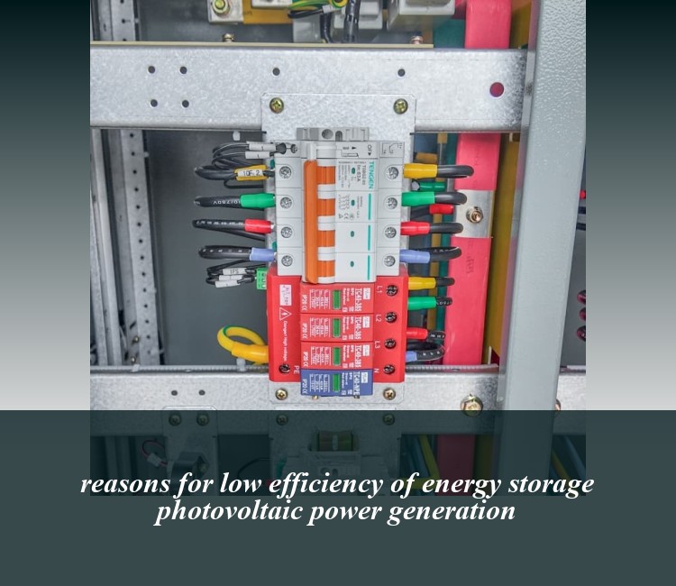 reasons for low efficiency of energy storage photovoltaic power generation