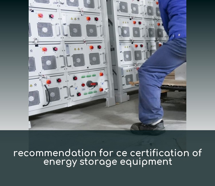 recommendation for ce certification of energy storage equipment