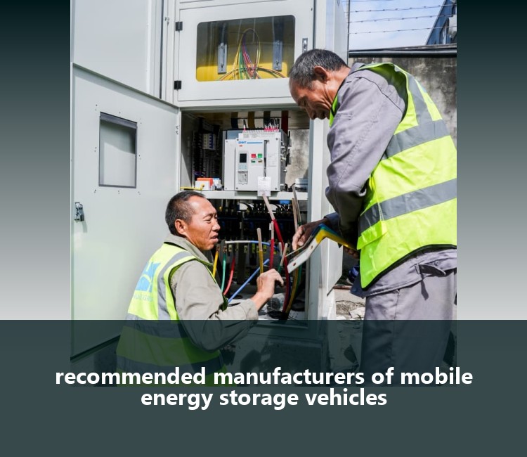 recommended manufacturers of mobile energy storage vehicles