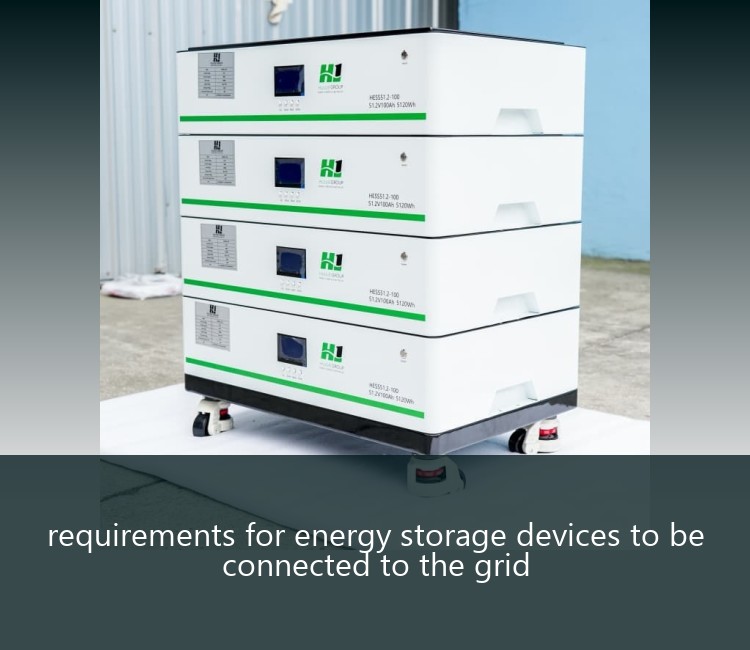requirements for energy storage devices to be connected to the grid