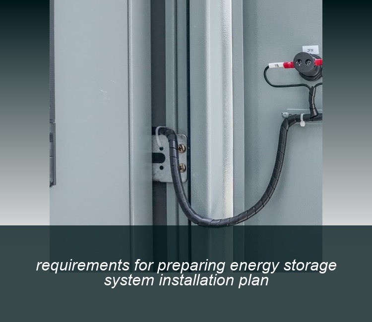 requirements for preparing energy storage system installation plan