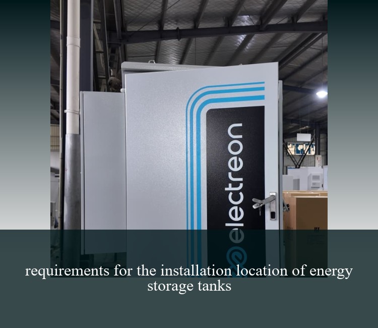 requirements for the installation location of energy storage tanks