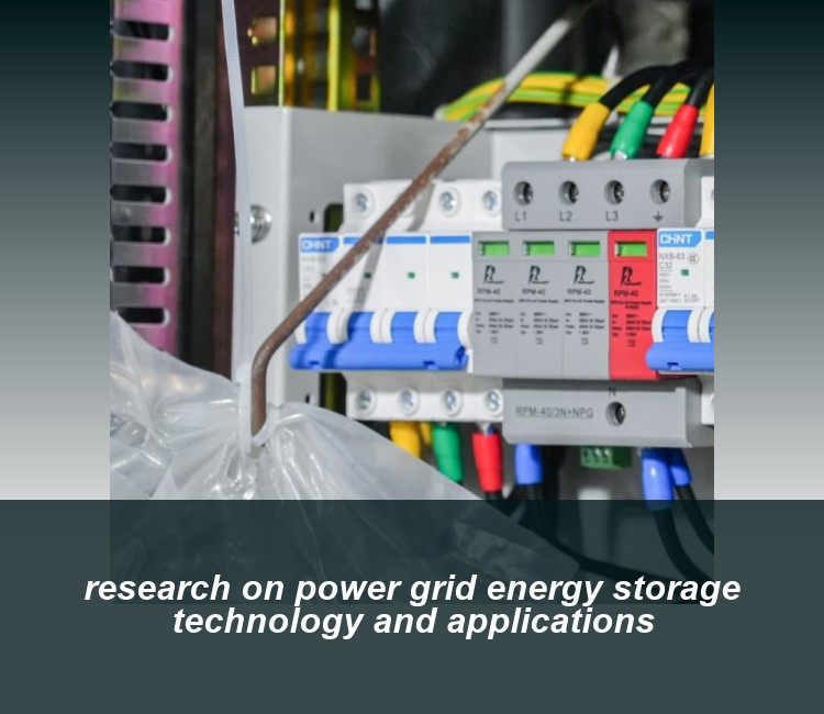 research on power grid energy storage technology and applications