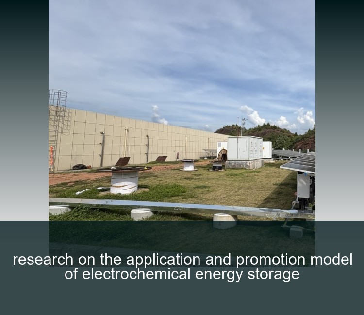 research on the application and promotion model of electrochemical energy storage