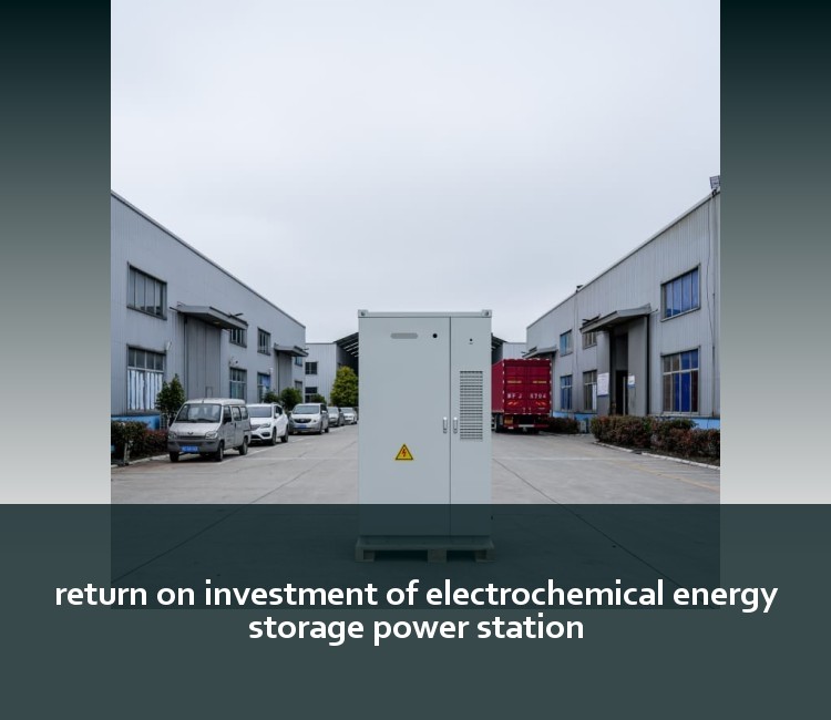 return on investment of electrochemical energy storage power station