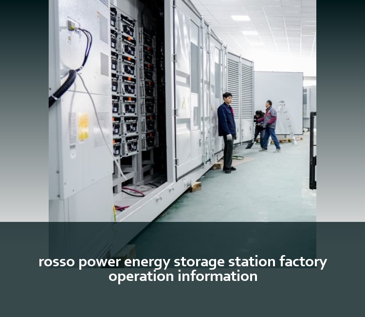 rosso power energy storage station factory operation information