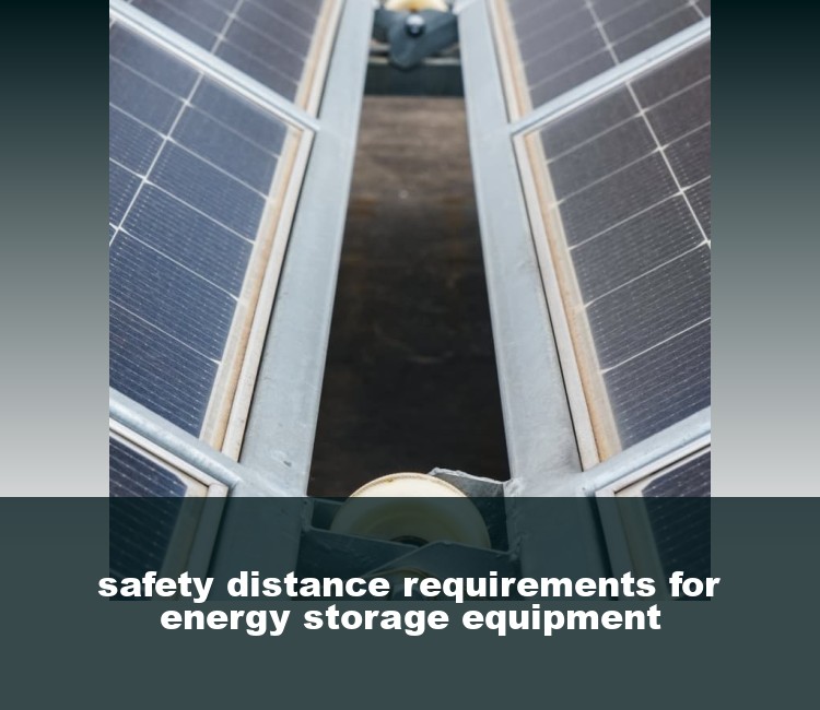 safety distance requirements for energy storage equipment