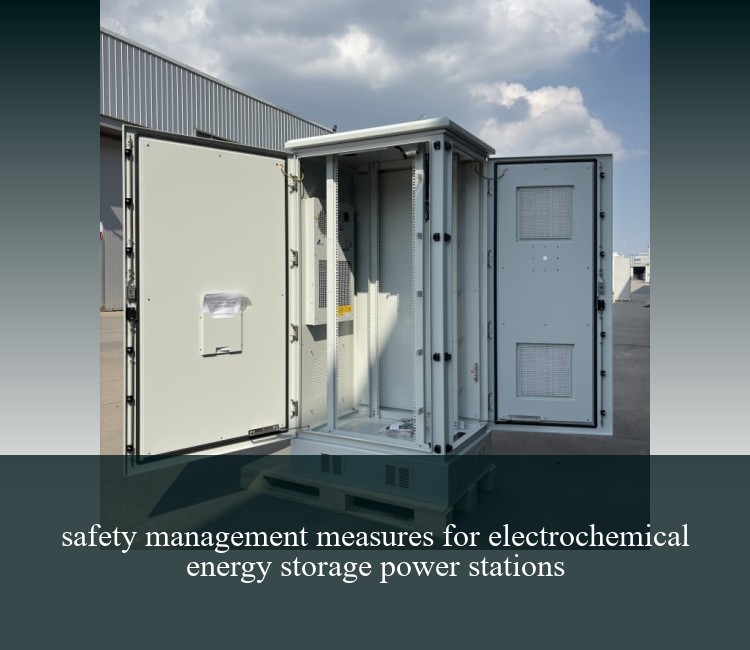 safety management measures for electrochemical energy storage power stations