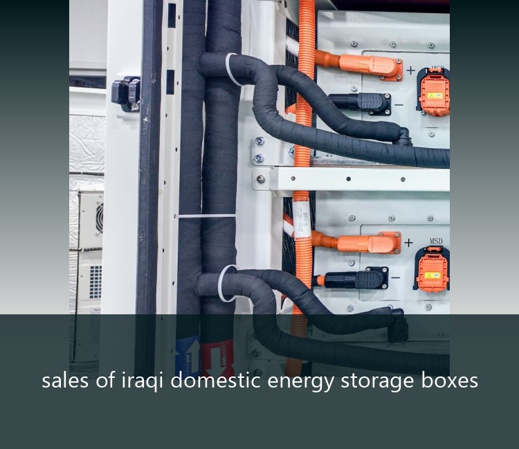 sales of iraqi domestic energy storage boxes