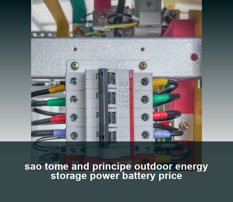 sao tome and principe outdoor energy storage power battery price