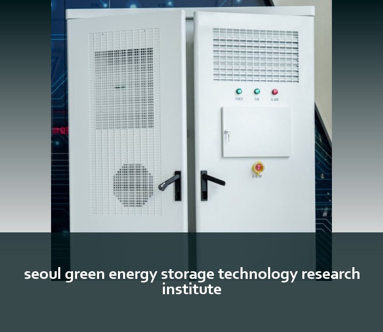seoul green energy storage technology research institute