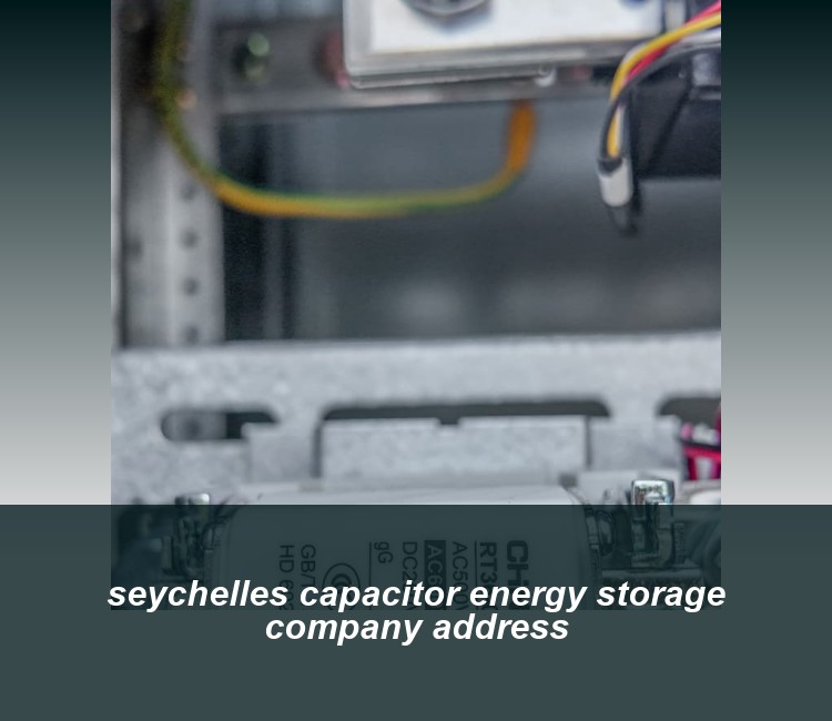 seychelles capacitor energy storage company address