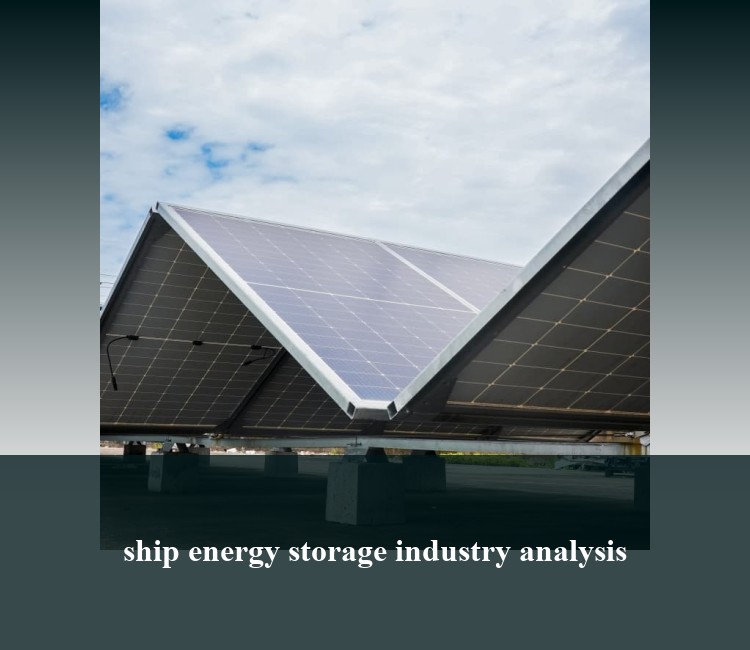 ship energy storage industry analysis