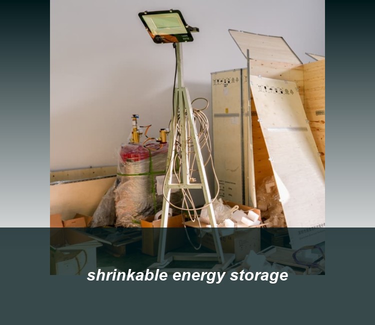 shrinkable energy storage