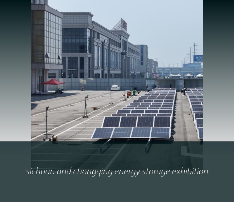 sichuan and chongqing energy storage exhibition