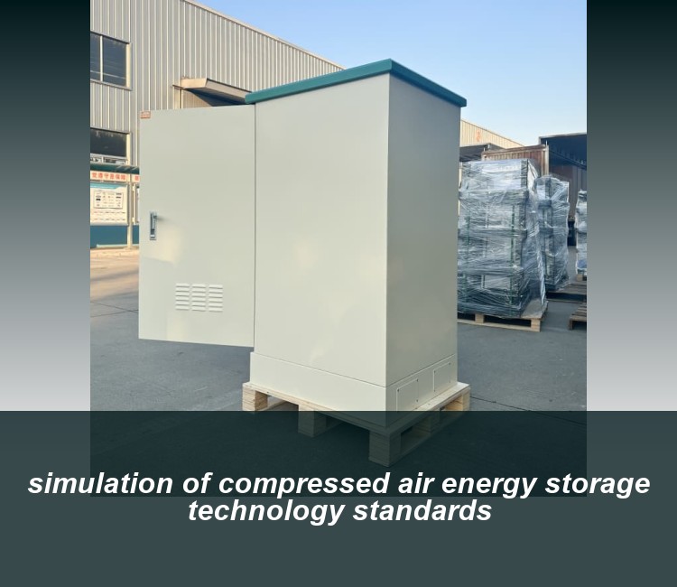 simulation of compressed air energy storage technology standards