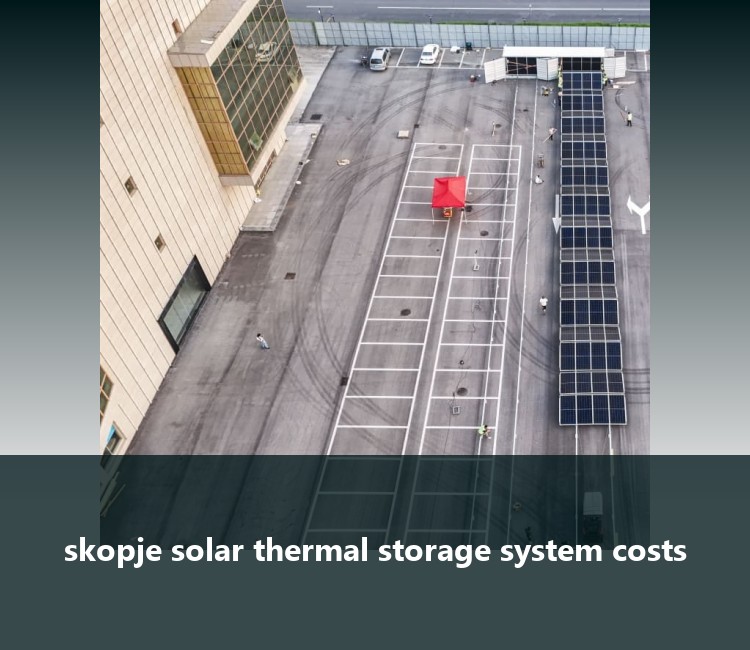 skopje solar thermal storage system costs