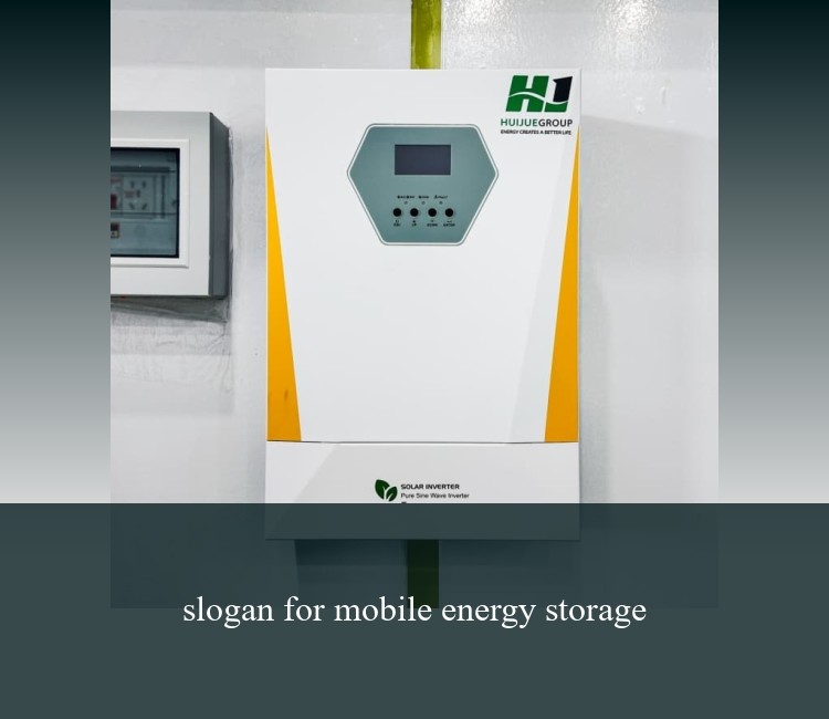 slogan for mobile energy storage