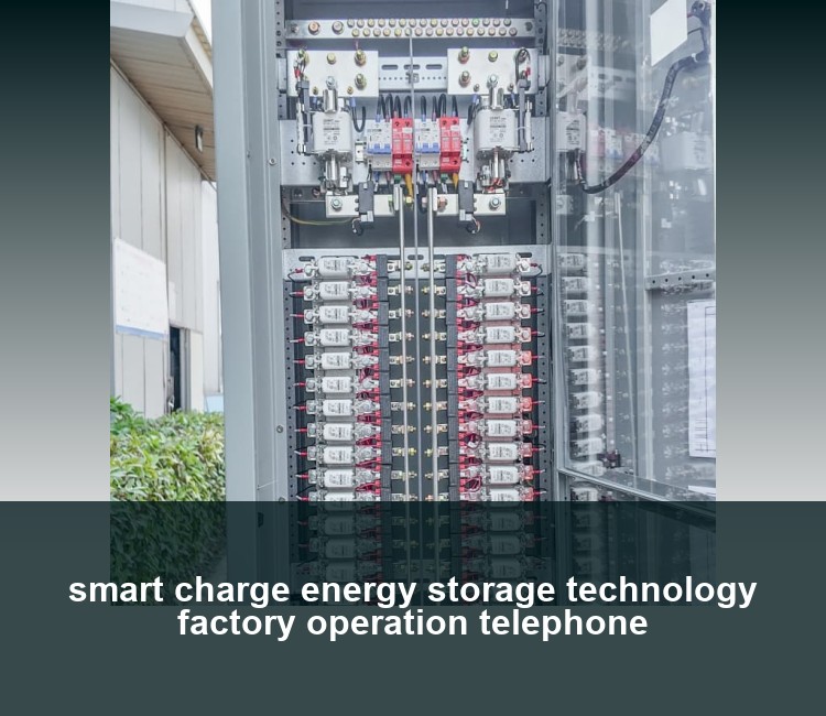 smart charge energy storage technology factory operation telephone