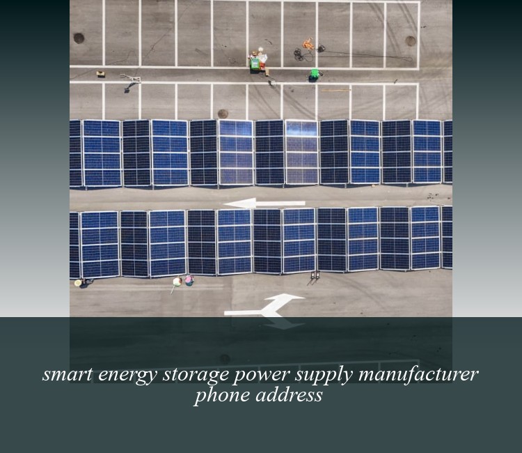 smart energy storage power supply manufacturer phone address