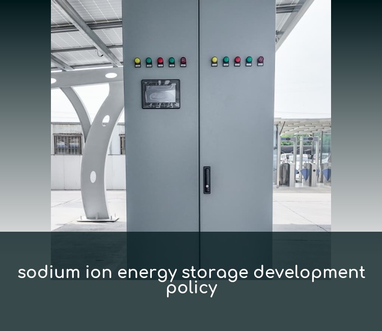 sodium ion energy storage development policy