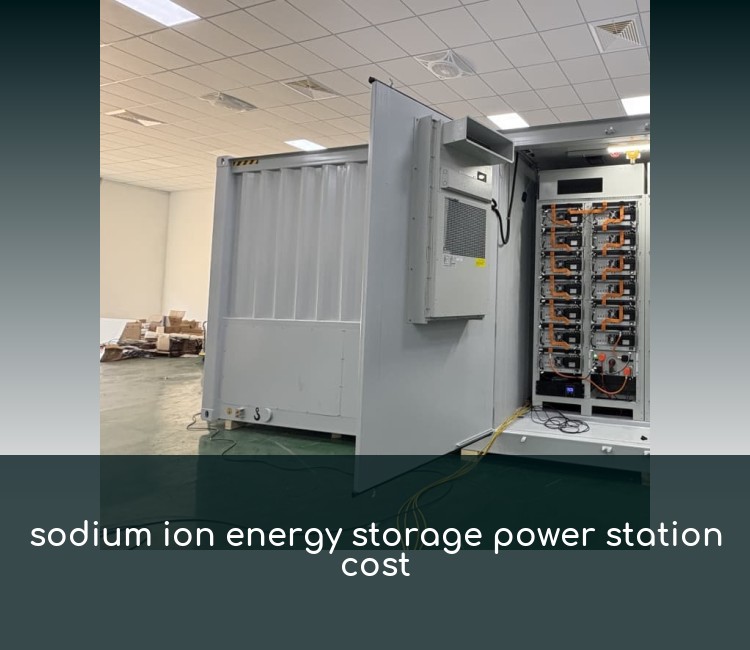 sodium ion energy storage power station cost