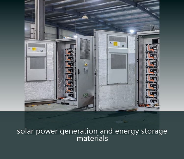 solar power generation and energy storage materials