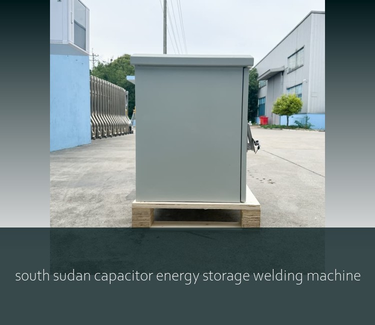 south sudan capacitor energy storage welding machine