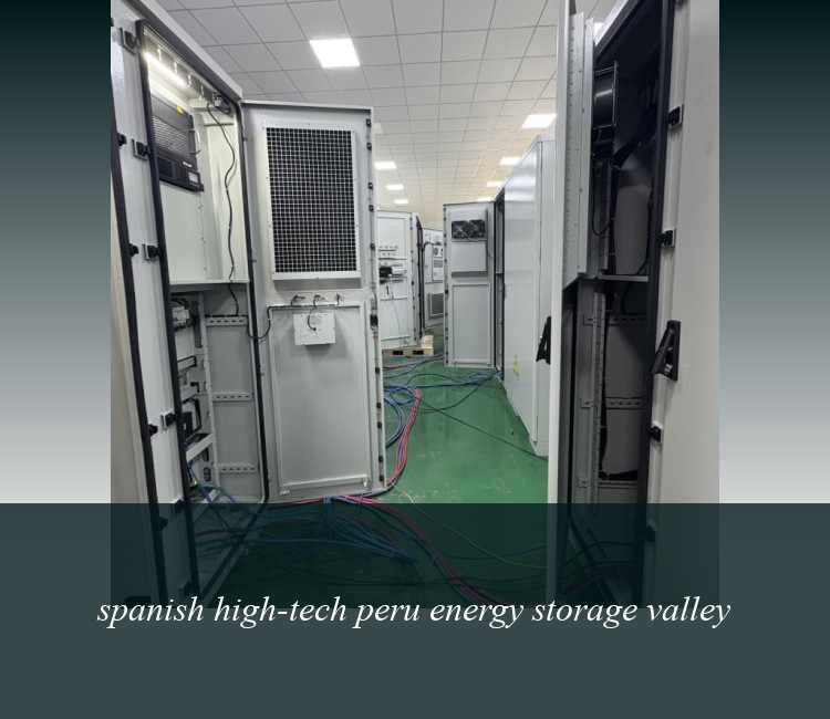 spanish high-tech peru energy storage valley