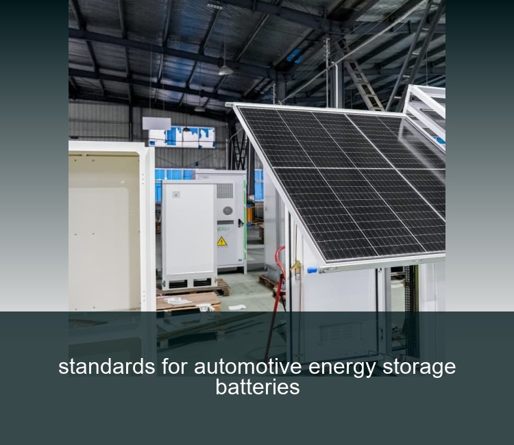 standards for automotive energy storage batteries