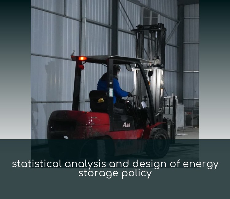 statistical analysis and design of energy storage policy