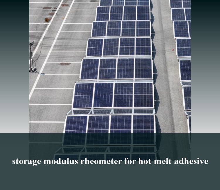 storage modulus rheometer for hot melt adhesive