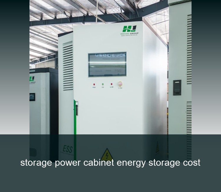 storage power cabinet energy storage cost