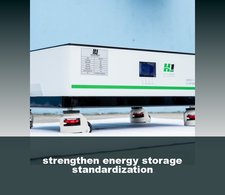 strengthen energy storage standardization