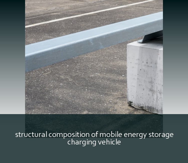 structural composition of mobile energy storage charging vehicle
