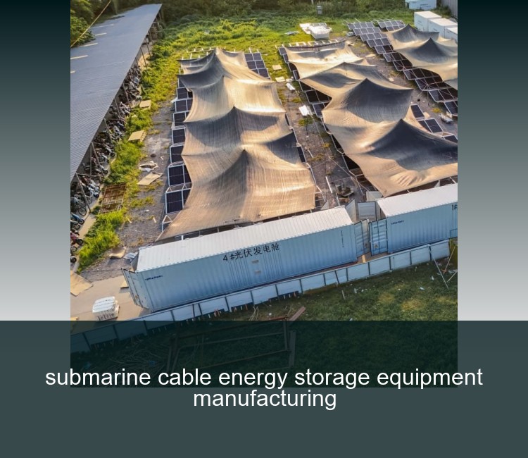 submarine cable energy storage equipment manufacturing