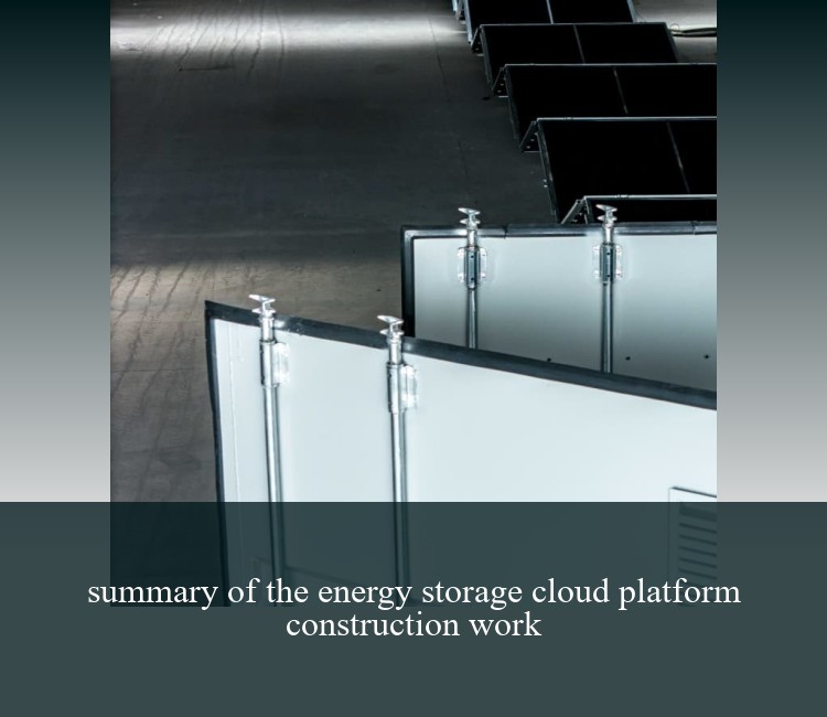 summary of the energy storage cloud platform construction work