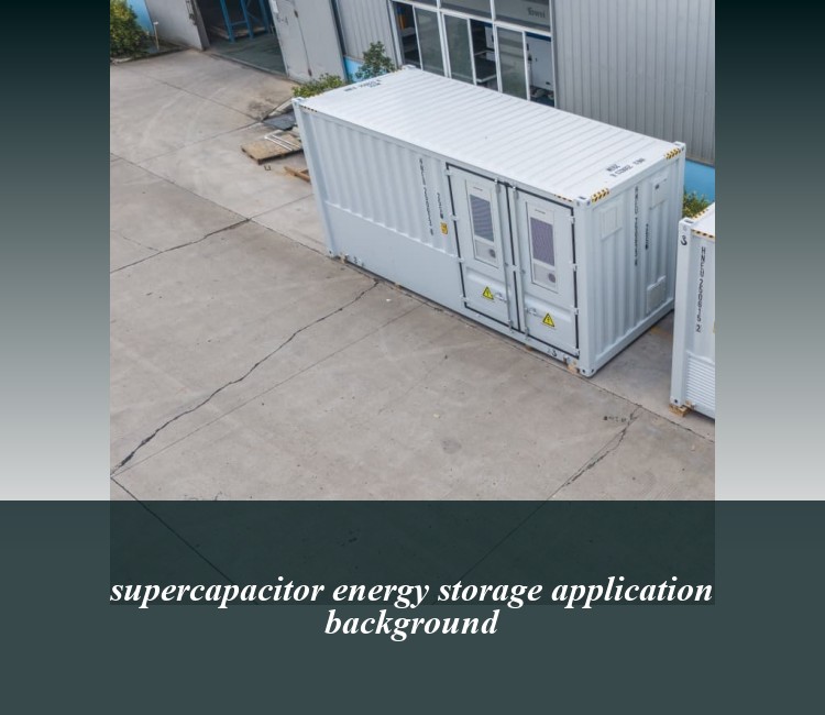 supercapacitor energy storage application background
