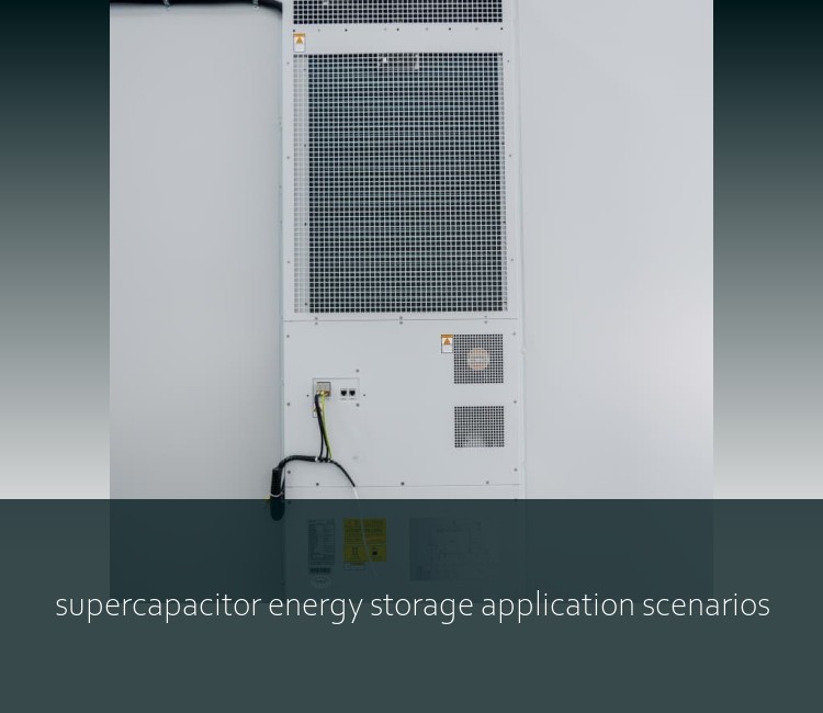 supercapacitor energy storage application scenarios