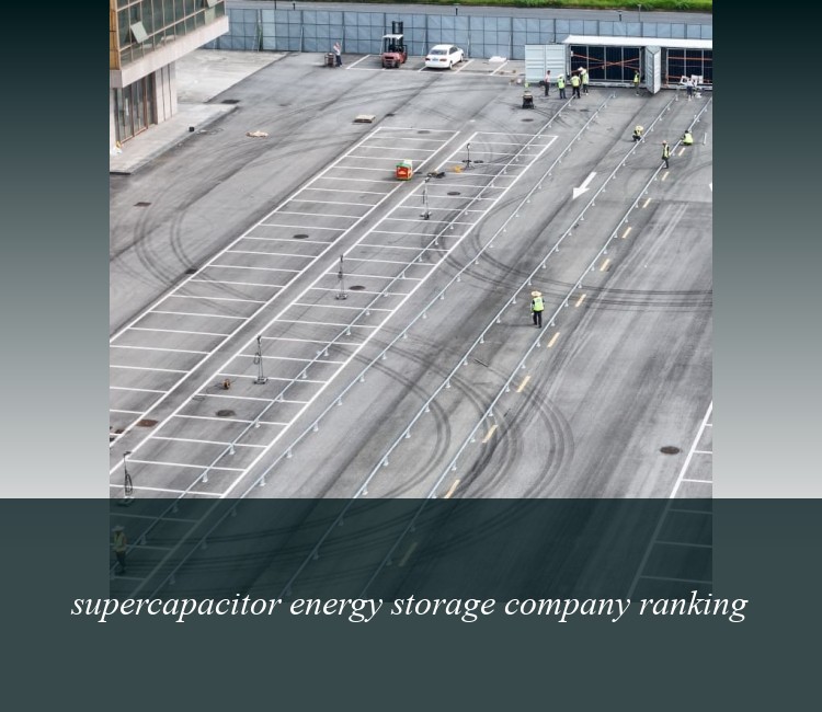 supercapacitor energy storage company ranking