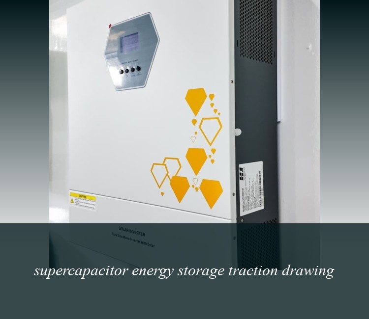 supercapacitor energy storage traction drawing