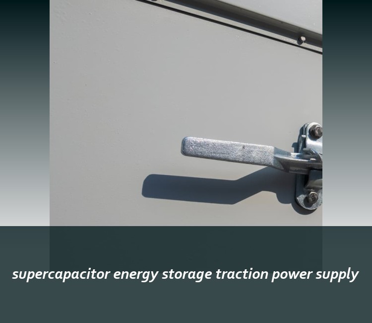 supercapacitor energy storage traction power supply