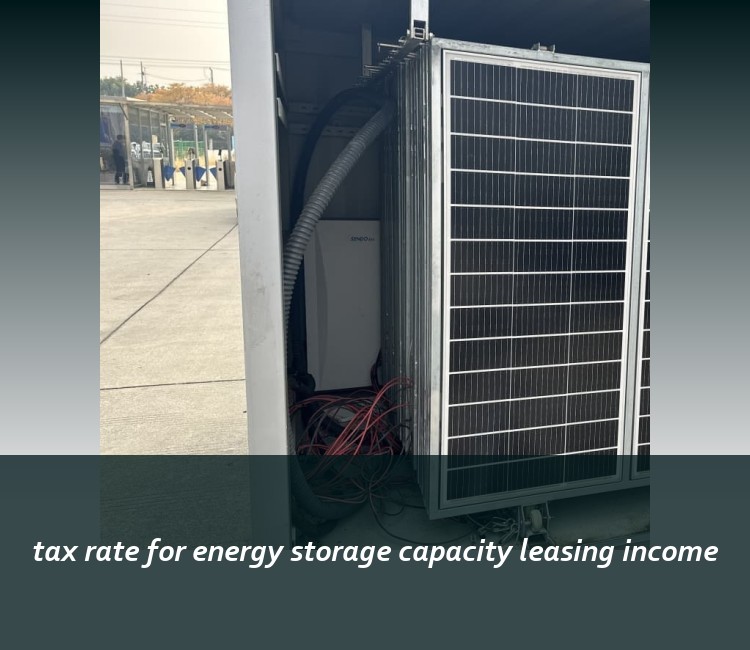 tax rate for energy storage capacity leasing income