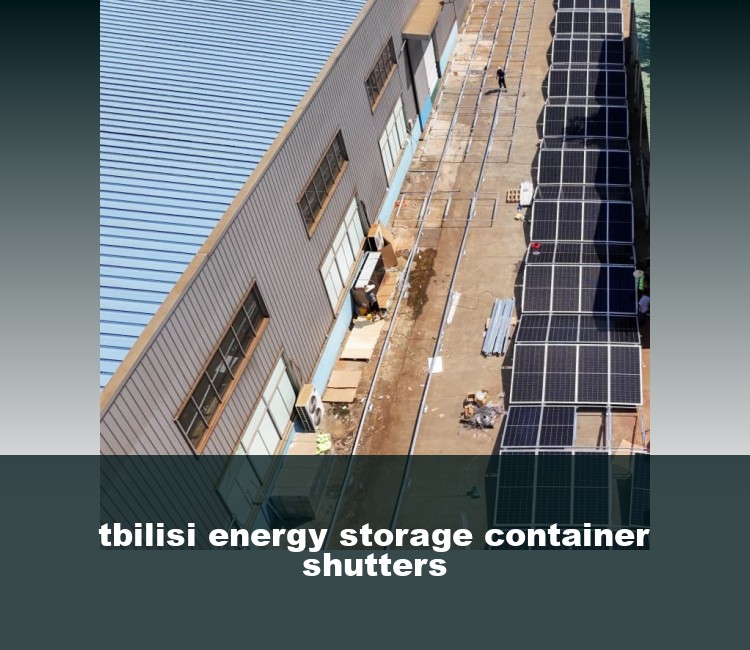 tbilisi energy storage container shutters