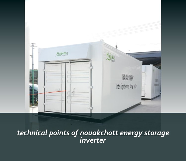 technical points of nouakchott energy storage inverter