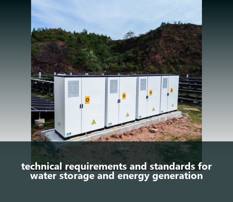 technical requirements and standards for water storage and energy generation