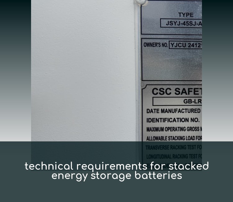 technical requirements for stacked energy storage batteries