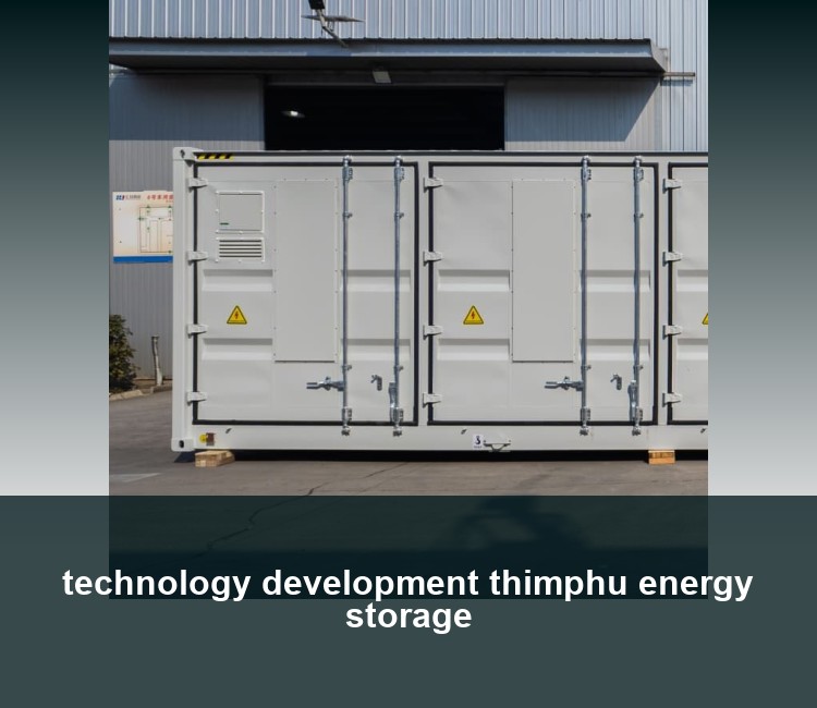 technology development thimphu energy storage