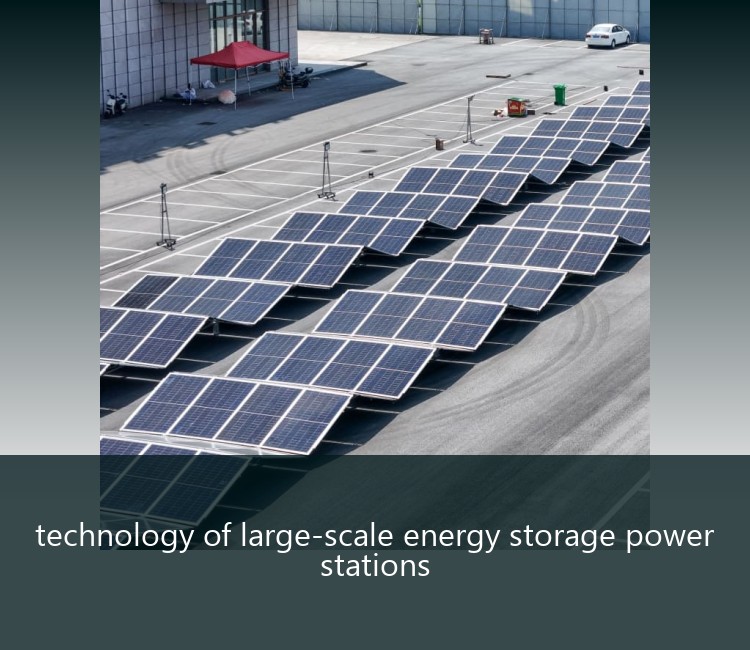 technology of large-scale energy storage power stations