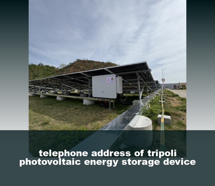 telephone address of tripoli photovoltaic energy storage device